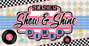 Seasons Show & Shine Diner Menu
