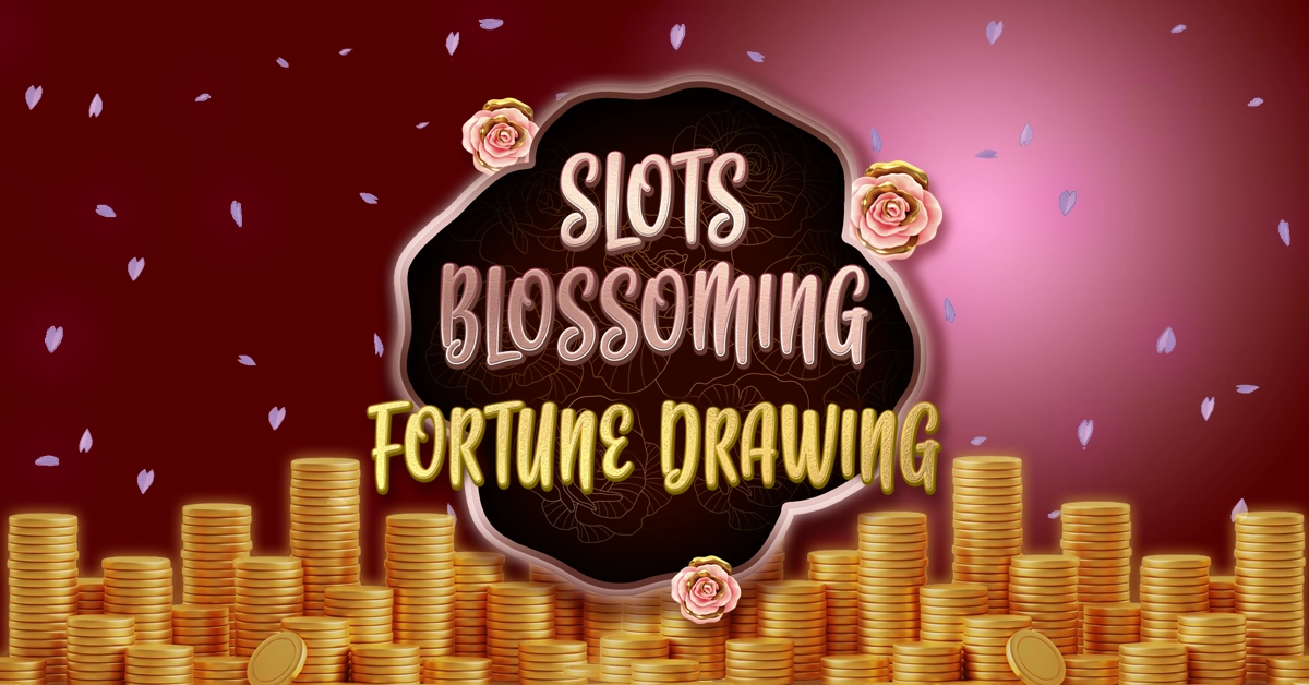 Slots Blossoming Fortune Drawing