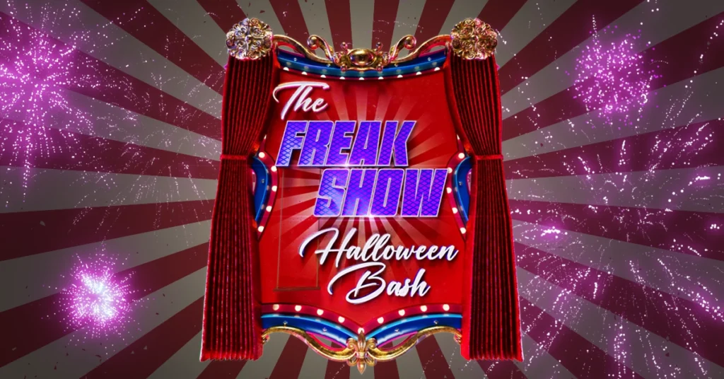 Halloween Bash 2024 Welcome to the Freak Show