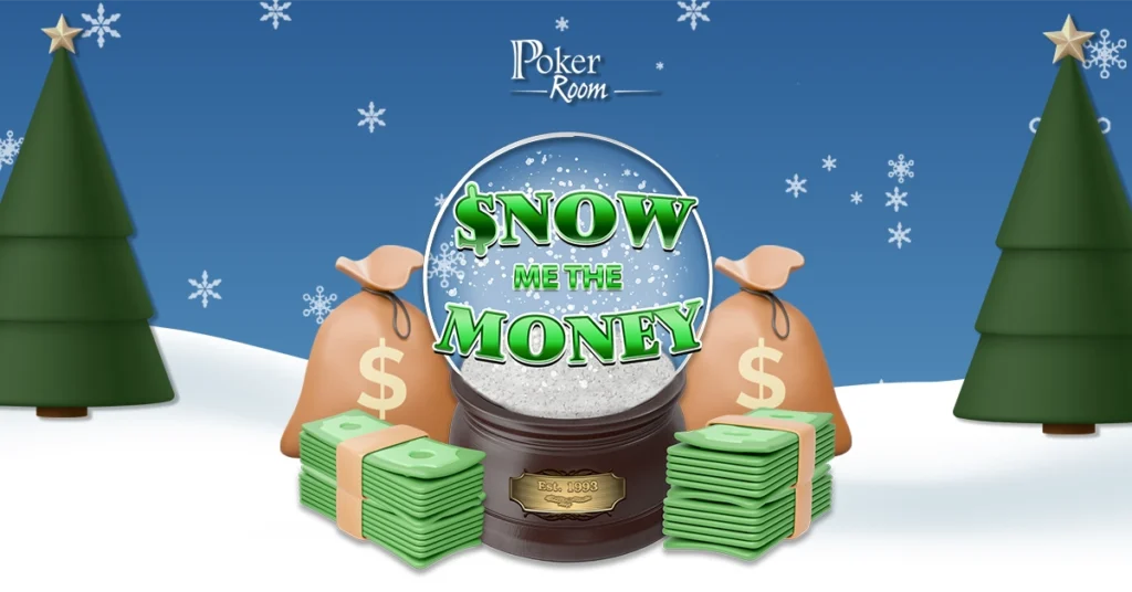 Poker Room Snow me the Money