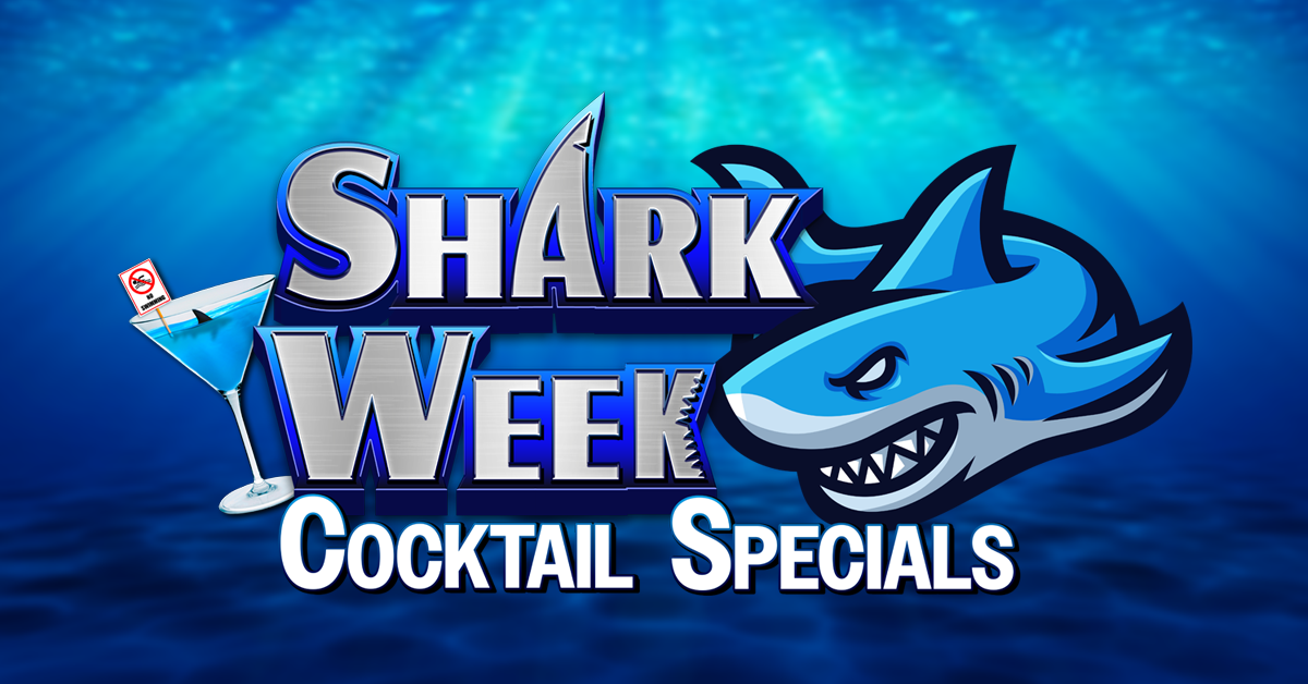 Shark Week Cocktail Specials. It features bold, ocean-themed visuals including a fierce cartoon shark, underwater background, and a blue cocktail, suggesting a fun, themed drink menu tied to Shark Week events.