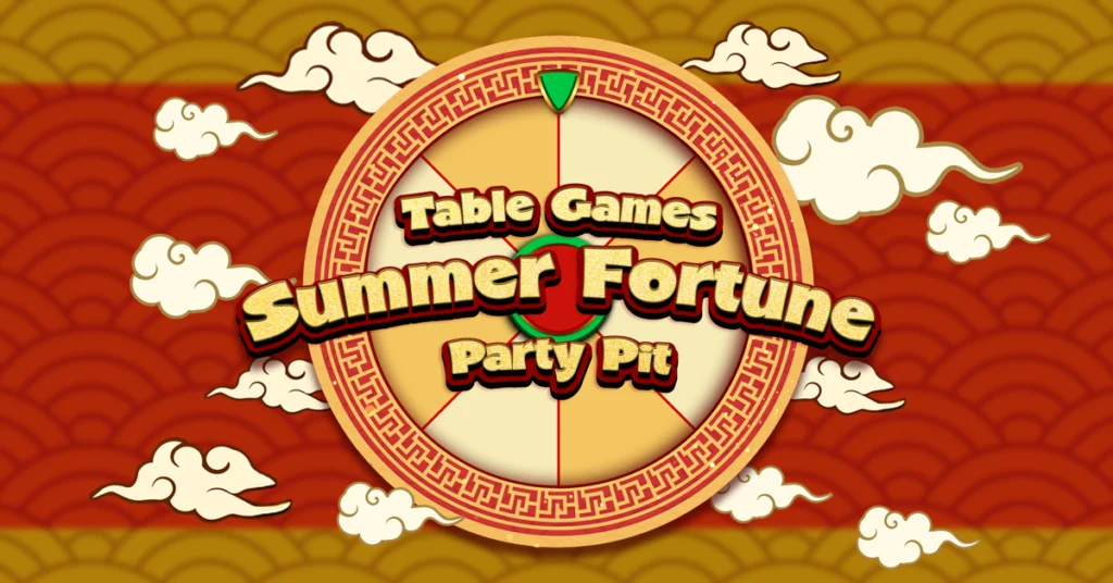 This image is a promotional graphic for a casino event called the “Table Games Summer Fortune Party Pit.” It uses vibrant, festive visuals with a spinning wheel and cloud motifs to attract attention and convey a fun, game-show-style atmosphere for summer table game activities.