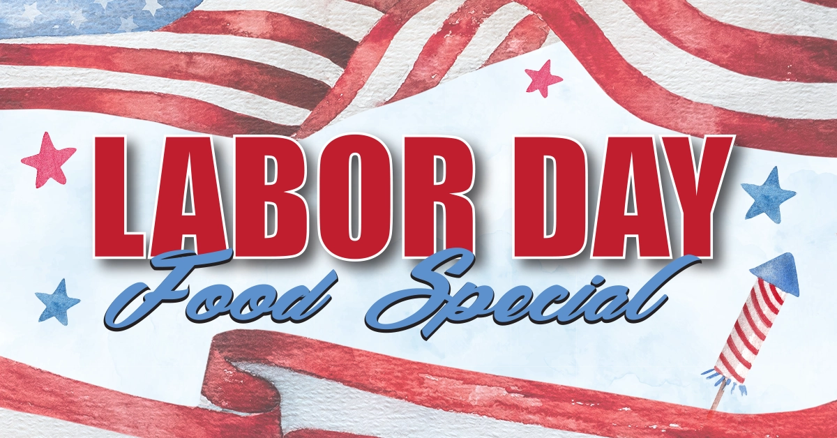 Celebrate the holiday with flavor! Join us this Labor Day for delicious food specials that honor the hard work and spirit of the season. Don’t miss out on great tastes and festive vibes!