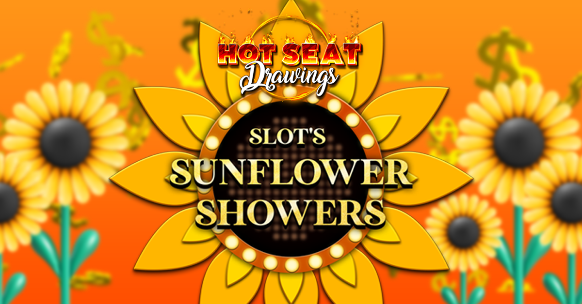 This image promotes a themed casino event called "Slot's Sunflower Showers Hot Seat Drawings." It uses bright sunflower imagery and vibrant colors to catch attention and highlight the chance for slot players to win prizes during special drawings. The design suggests a fun and energetic summer promotion.