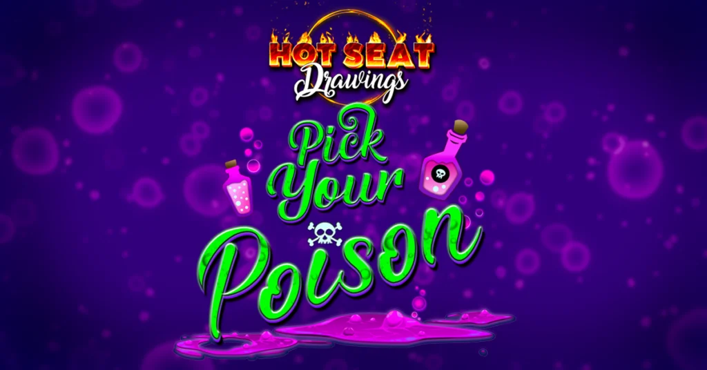 This image is a promotional graphic for a casino event called Hot Seat Drawings: Pick Your Poison. It features a vibrant purple background filled with bubbles, creating a playful yet mysterious atmosphere. The title text is stylized in fiery reds, glowing greens, and whimsical script, with small skull-and-crossbones accents to match the “poison” theme. Bright pink potion bottles, one fizzing and one marked with a skull, frame the design, reinforcing the magical and mischievous vibe of the event.