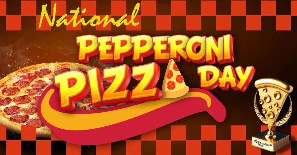 National Pepperoni Pizza Day_1200x628_08.07.25_V001 webp