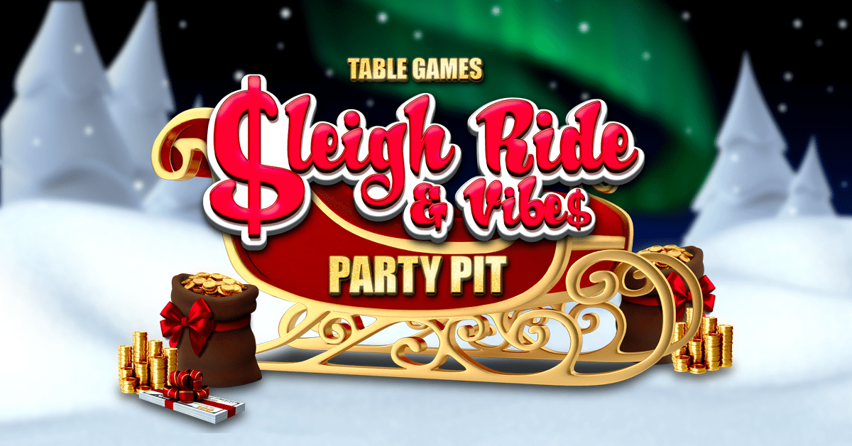 This promotional image advertises a festive-themed casino event titled "Sleigh Ride & Vibe$ Party Pit", specifically for table games. The design features a golden sleigh filled with symbols of wealth—like bags of gold coins and gift-wrapped cash—implying potential winnings and holiday cheer. The use of bold, playful fonts and dollar signs adds a fun, energetic vibe, likely aiming to attract players to a holiday casino party or special table game promotion. The snowy background and northern lights suggest a winter celebration atmosphere.