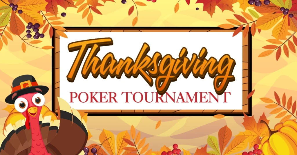 Thanksgiving Poker Tournament
