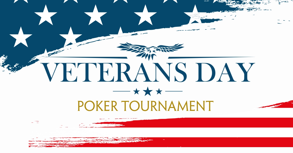 Veterans Day Poker Tournament