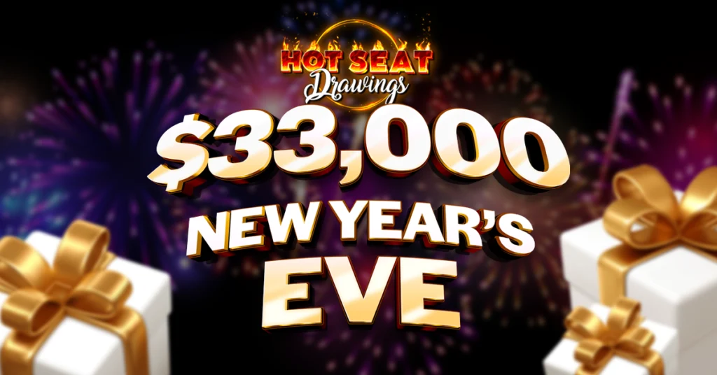 This image is an announcement for a promotional event called “Hot Seat Drawings,” featuring a large prize total of $33,000. The text highlights that the event will take place on New Year’s Eve, suggesting a celebratory or festive theme. Fireworks in the background and gift boxes with gold ribbons reinforce the holiday atmosphere. Overall, the image is designed to attract attention and promote participation in the event.