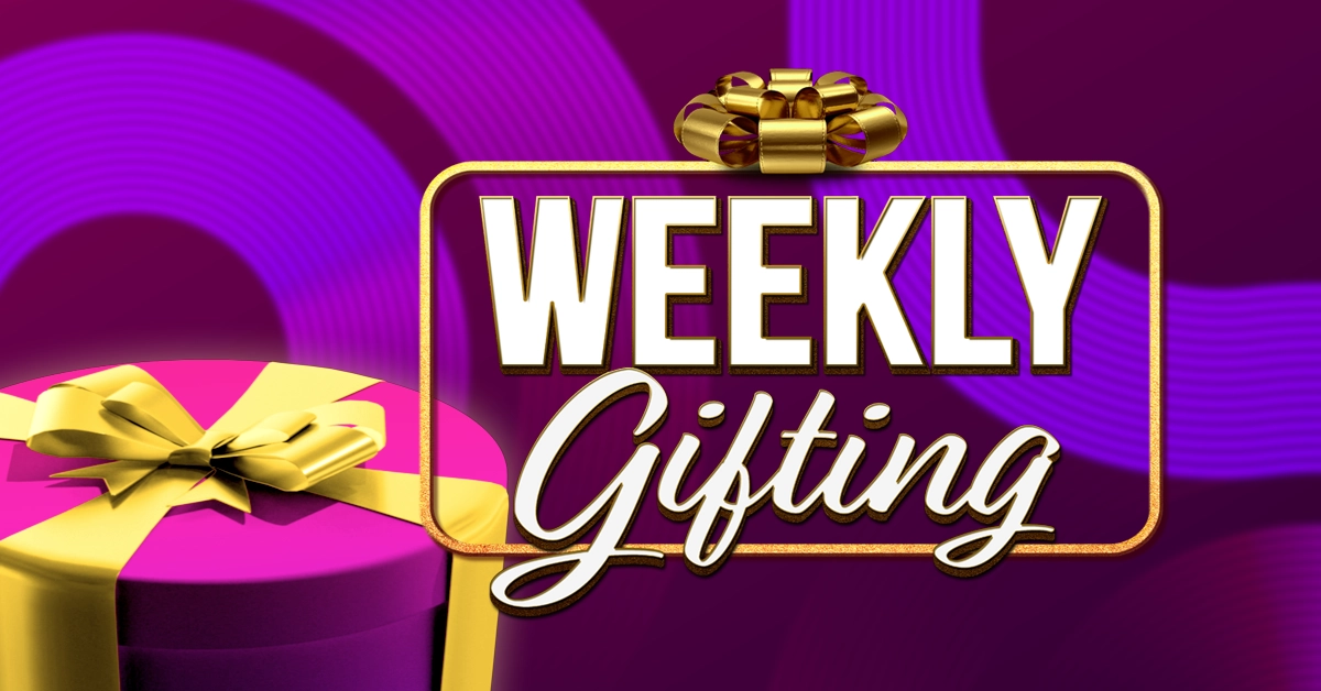 Weekly Gifting