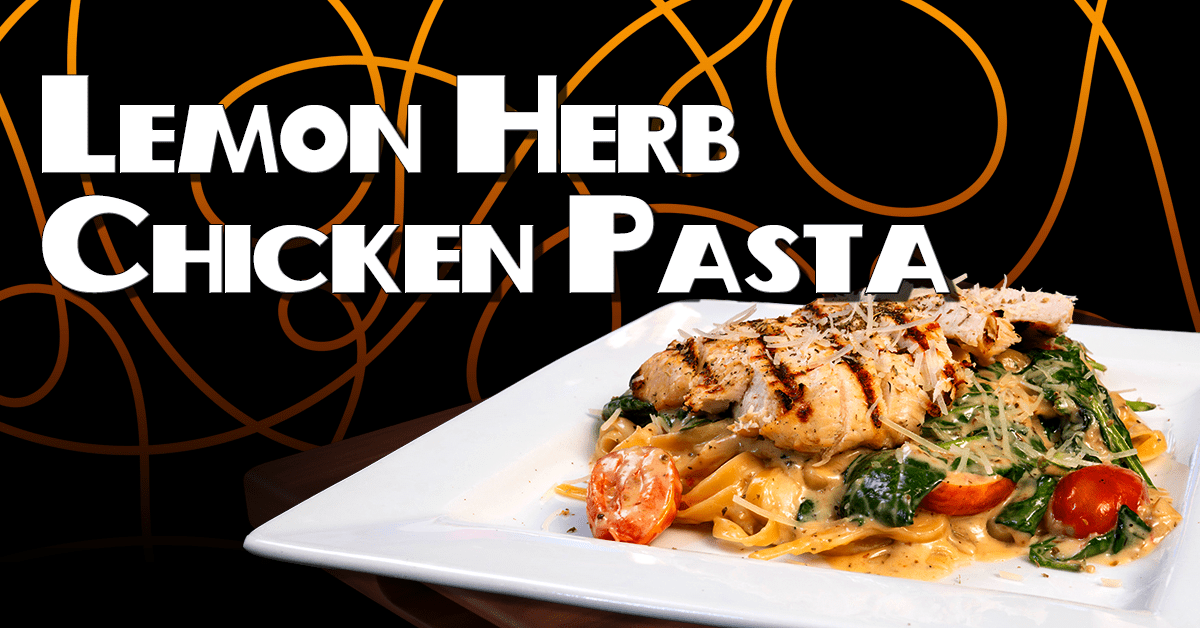 1200x628 Friday Lemon Herb Chicken Pasta WebP