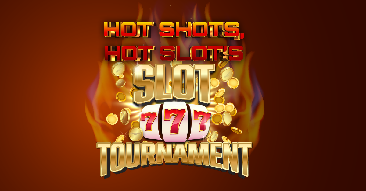 1200x628 Hot Shots Hot Slots Slot Tournament
