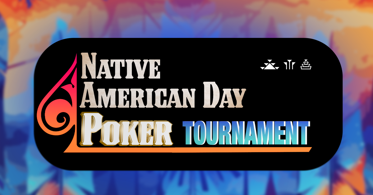 1200x628 Native American Day Poker Tournament