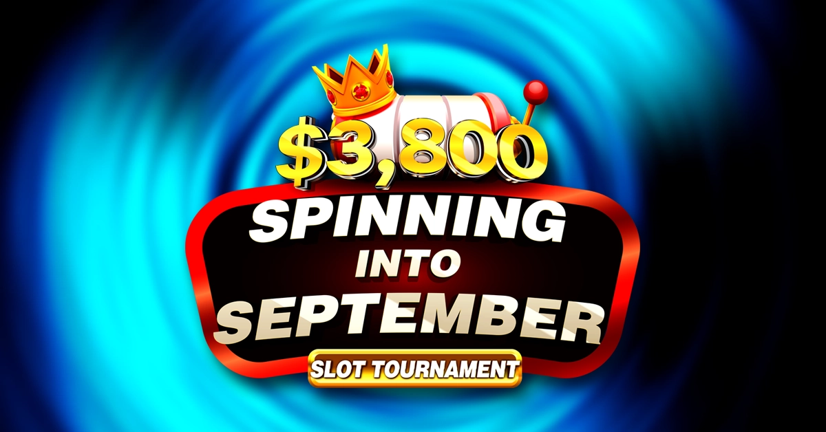 $3,800 Spinning into September Slot Tournament